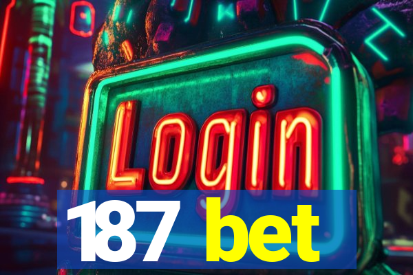 187 bet